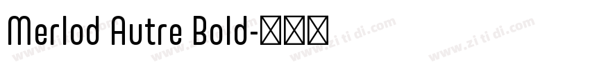 Merlod Autre Bold字体转换